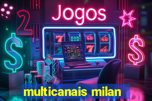 multicanais milan